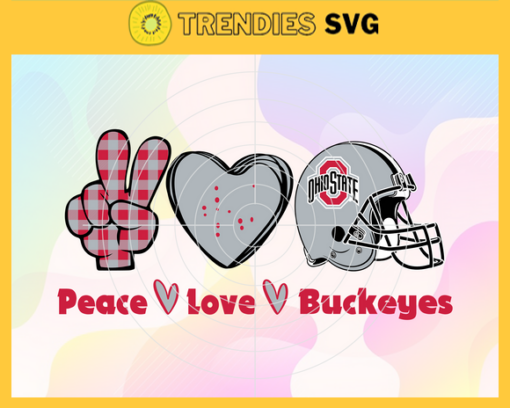 Peace Love Buckeyes Svg Ohio State Buckeyes Svg Buckeyes Svg Buckeyes Logo svg Buckeyes Peace Love Svg NCAA Peace Love Svg Design 7592