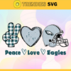 Peace Love Eagles Svg Philadelphia Eagles Svg Eagles svg Eagles Love svg Eagles Fan Svg Eagles Logo Svg Design 7603