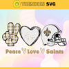 Peace Love Saints Svg New Orleans Saints Svg Saints svg Saints Love svg Saints Fan Svg Saints Logo Svg Design 7635