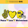Peace Love Wolverines Svg Michigan Wolverines Svg Wolverines Svg Wolverines Logo svg Wolverines Peace Love Svg NCAA Peace Love Svg Design 7647