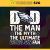 Philadelphia Eagles Dad The Man The Myth The Legend Svg Fathers Day Gift Footbal ball Fan svg Dad Nfl svg Fathers Day svg Eagles DAD svg Design 7693