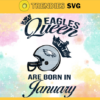 Philadelphia Eagles Queen Are Born In January NFL Svg Philadelphia Eagles Philadelphia svg Philadelphia Queen svg Eagles svg Eagles Queen svg Design 7736
