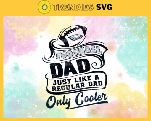 Philadelphia Eagles Regular Dad Svg Only Cooler Svg Philadelphia Eagles Philadelphia svg Philadelphia Regular Dad svg Design 7744