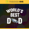 Philadelphia Eagles Worlds Best Dad svg Fathers Day Gift Footbal ball Fan svg Dad Nfl svg Fathers Day svg Eagles DAD svg Design 7775
