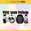 Pick Your Poison Svg Disney Svg Halloween Svg Toxic Svg Horror Halloween Svg Disney Halloween Svg Design 7805