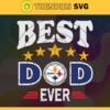 Pittsburgh Steelers Best Dad Ever svg Fathers Day Gift Footbal ball Fan svg Dad Nfl svg Fathers Day svg Steelers DAD svg Design 7833