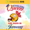 Pittsburgh Steelers Queen Are Born In January NFL Svg Pittsburgh Steelers Pittsburgh svg Pittsburgh Queen svg Steelers svg Steelers Queen svg Design 7891