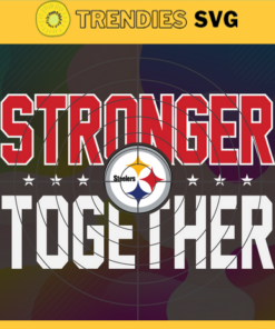 Pittsburgh Steelers Stronger Together Svg Eagles Svg Eagles Team Svg Eagles Logo Svg Sport Svg Football Svg Design 7915