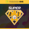 Pittsburgh Steelers Super Dad Svg Super Dad Svg Fathers Day Gift Football Fan svg Dad Nfl svg Fathers Day svg Design 7916