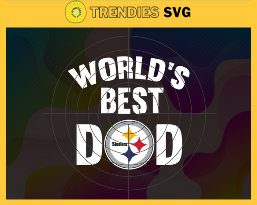 Pittsburgh Steelers Worlds Best Dad svg Fathers Day Gift Footbal ball Fan svg Dad Nfl svg Fathers Day svg Steelers DAD svg Design 7940