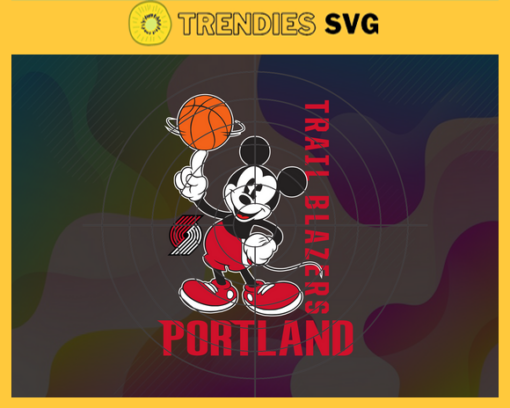 Portland Trail Blazers Svg Blazers Svg Blazers Disney Mickey Svg Blazers Logo Svg Mickey Svg Basketball Svg Design 7957
