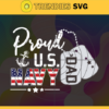 Proud US Navy Dad Svg Fathers Day Svg Navy Dad Svg Dad Svg Army Dad Svg Navy Svg Design 8106
