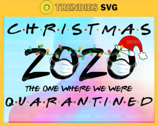 Quarantine Christmas 2020 Mask svg Funny Christmas svg Christmas Shirt svg Covid Virus 2020 svg Covid svg Christmas svg Design 8110