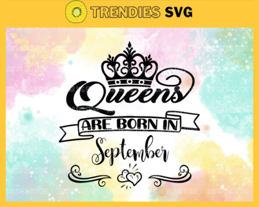 Queen are born in September Svg Eps Png Pdf Dxf September birthday Svg Design 8124