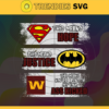 Redskins Superman Means hope Batman Means Justice This Means Youre About To Get Your Ass Kicked Svg Washington Redskins Svg Redskins svg Redskins DC svg Redskins Fan Svg Redskins Logo Svg Design 8172