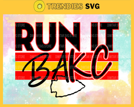 Run It Back Svg Eps Png Pdf Dxf Chiefs Run It Back Svg Design 8218