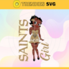Saints Black Girl Svg New Orleans Saints Svg Saints svg Saints Girl svg Saints Fan Svg Saints Logo Svg Design 8236