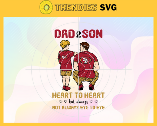 San Francisco 49ers Dad and Son Svg Fathers Day Gift Footbal ball Fan svg Dad Nfl svg Fathers Day svg 49ers DAD svg Design 8280