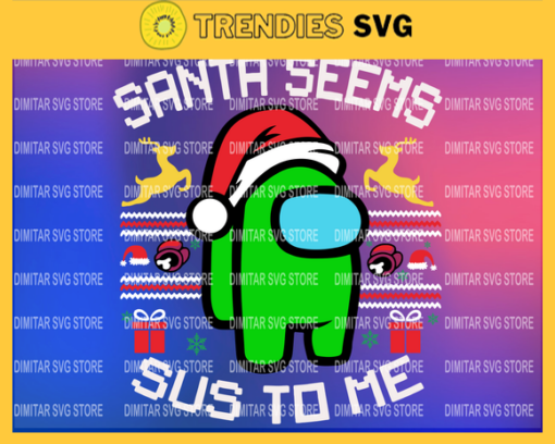 Santa Seems Sus To Me Among us Christmas svg Christmas among us 2020 svg Design 8450 Design 8450