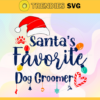 Santas Favorite Dog Groomer Svg Dog Lover Svg Merry Grinchmas Svg Christmas Svg Gift For Christmas Svg Home Decor Svg Design 8560