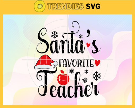 Santas Favorite Teacher Svg Christmas Svg Santas Teacher Svg Santa Claus Svg Teacher Svg Christmas Light Svg Design 8566