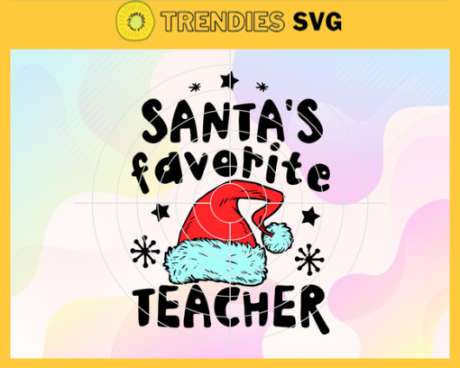 Santas Favorite Teacher Svg Christmas Svg Santas Teacher Svg Santa Claus Svg Teacher Svg Christmas Light Svg Design 8567
