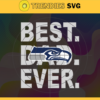 Seattle Seahawks Best Dad Ever svg Fathers Day Gift Footbal ball Fan svg Dad Nfl svg Fathers Day svg Seahawks DAD svg Design 8601