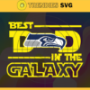 Seattle Seahawks Best Dad In The Galaxy svg Fathers Day Gift Footbal ball Fan svg Dad Nfl svg Fathers Day svg Seahawks DAD svg Design 8605