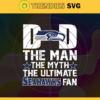 Seattle Seahawks Dad The Man The Myth The Legend Svg Fathers Day Gift Footbal ball Fan svg Dad Nfl svg Fathers Day svg Seahawks DAD svg Design 8618