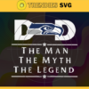 Seattle Seahawks Dad The Man The Myth The Legend Svg Fathers Day Gift Footbal ball Fan svg Dad Nfl svg Fathers Day svg Seahawks DAD svg Design 8619