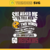 She Asked Me To Tell Her Two Words Redskins Svg Washington Redskins Svg Redskins svg Redskins Girl svg Redskins Fan Svg Redskins Logo Svg Design 8750