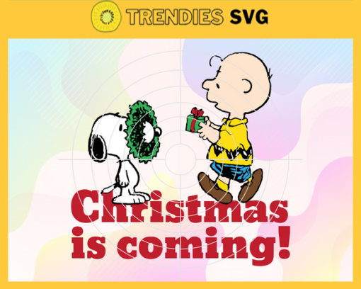 Snoopy Christmas Is Coming Svg Snoopy Merry Christmas Svg Snoopy Christmas Svg Funny Snoopy Svg Christmas Svg Cute Snoopy Svg Design 8781