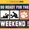 So Ready For The Weekend Clemson Tigers Svg Clemson Tigers Svg Clemson Tigers Fans Svg Clemson Tigers Logo Svg Clemson Tigers Fans Svg Fans Svg Design 8813