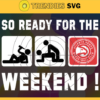 So Ready For The Weekend Hawks Svg Hawks Svg Hawks Fans Svg Hawks Logo Svg Basketball Svg NBA Team Svg Design 8830