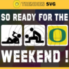 So Ready For The Weekend Oregon Ducks Svg Oregon Ducks Svg Oregon Ducks Fans Svg Oregon Ducks Logo Svg Oregon Ducks Fans Svg Fans Svg Design 8857