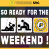 So Ready For The Weekend Pacers Svg Pacers Svg Pacers Fans Svg Pacers Logo Svg Pacers Team Svg Basketball Svg Design 8859