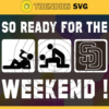 So Ready For The Weekend Padres SVG San Diego Padres png San Diego Padres Svg San Diego Padres team Svg San Diego Padres logo Svg San Diego Padres Fans Svg Design 8861