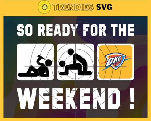 So Ready For The Weekend Thunder Svg Pistons Svg Pistons Fans Svg Pistons Logo Svg Thunder Team Svg Basketball Svg Design 8890