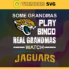 Some Grandmas Play Bingo Real Grandmas Watch Jacksonville Jaguars Svg Jaguars Svg Jaguars Logo Svg Sport Svg Football Svg Football Teams Svg Design 8917