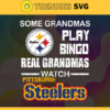Some Grandmas Play Bingo Real Grandmas Watch Pittsburgh Steelers Svg Eagles Svg Eagles Logo Svg Sport Svg Football Svg Football Teams Svg Design 8929