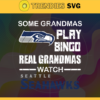 Some Grandmas Play Bingo Real Grandmas Watch Seattle Seahawks Svg Seahawks Svg Seahawks Logo Svg Sport Svg Football Svg Football Teams Svg Design 8931