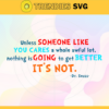 Someone like you cares a whole awful lot nothings going to get better its not Svg Dr Seuss Face svg Dr Seuss svg Cat In The Hat Svg dr seuss quotes svg Dr Seuss birthday Svg Design 8937