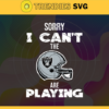 Sorry I Cant The Are Playing Raiders Svg Oakland Raiders Svg Raiders svg Raiders Girl svg Raiders Fan Svg Raiders Logo Svg Design 8968
