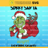 Sorry Santa Grinch Naughty Just Feels So Nice svg Cartoon Parody Christmas svg Christmas svg Santa Claus svg Grinch Santa svg Design 8979 Design 8979