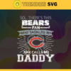 So… Therss Bears Fan This Who Tackled My She Calls Me Daddy svg Bears Svg Bears Svg Fathers Day Gift Footbal ball Fan svg Dad Nfl svg Design 8981