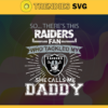 So… Therss Raiders Fan This Who Tackled My She Calls Me Daddy svg Raiders Svg Raiders Svg Fathers Day Gift Footbal ball Fan svg Dad Nfl svg Design 9002