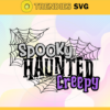 Spooky Haunted Creepy SVG Halloween Svg Spooky Svg Trick Or Treat Svg My First Halloween Svg Horror Halloween Svg Design 9026
