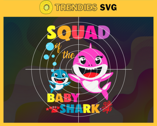 Squad Of The Baby Shark Birthday Squad Shark Svg Happy Birthday Svg Birthday Svg Shark Svg Mom Shark Svg Son Shark Svg Design 9039