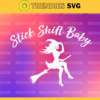 Stick Shift baby SVG Halloween svg Witch svg Halloween Witch Svg Stick Shift svg Halloween svg Design 9067