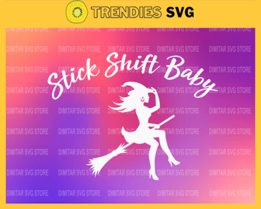 Stick Shift baby SVG Halloween svg Witch svg Halloween Witch Svg Stick Shift svg Halloween svg Design 9067